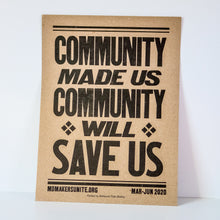 Load image into Gallery viewer, &quot;Community Made Us&quot; Poster
