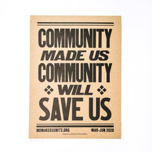 Load image into Gallery viewer, &quot;Community Made Us&quot; Poster
